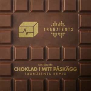 Choklad i mitt påskägg [Tranzients Remix]